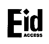 EID ACCESS