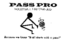 PASS PRO VOLLEYBALL TRAINING AID BECAUSE WE KNOW 