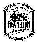 GOOD FOOD NATURALLY FRANKLIN FARMS