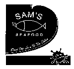 SAM'S SEAFOOD FROM THE SEA TO THE TABLE EARTH FRIENDLY