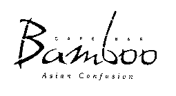 CAFE BAR BAMBOO ASIAN CONFUSION
