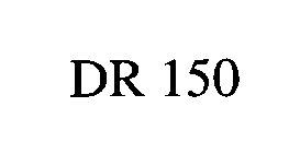 DR 150