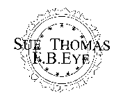 SUE THOMAS F.B. EYE
