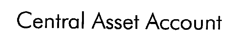 CENTRAL ASSET ACCOUNT