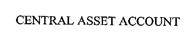 CENTRAL ASSET ACCOUNT