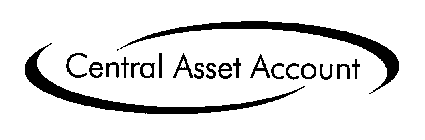 CENTRAL ASSET ACCOUNT
