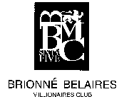 BBMC SIXTY FIVE BRIONNE BELAIRES MILLIONAIRES CLUB