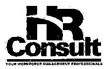 HR CONSULT YOUR WORKFORCE MANAGEMENT PROFESSIONALS