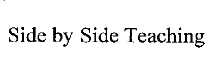SIDE BY SIDE TEACHING