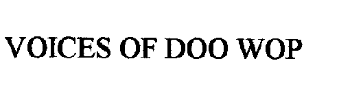 VOICES OF DOO WOP