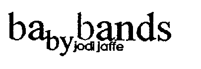 BABY BANDS BY JODI JAFFE