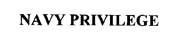 NAVY PRIVILEGE