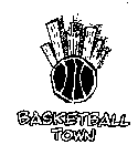 BASKETBALL TOWN