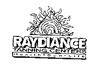 RAYDIANCE TANNING CENTERS HEALTH SUN LIFE
