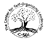 THE CENTER FOR SELF-ORGANIZING LEADERSHIP C-SOL