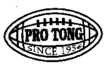 PRO TONG SINCE 1956