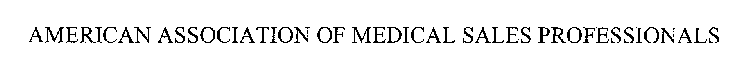 AMERICAN ASSOCIATION OF MEDICAL SALES PR