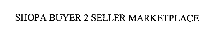SHOPA BUYER 2 SELLER MARKETPLACE