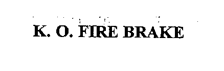 K.O.FIRE BRAKE