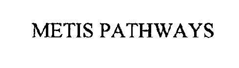 METIS PATHWAYS
