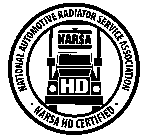 NATIONAL AUTOMOTIVE RADIATOR SERVICE ASSOCIATION NARSA HD CERTIFIED