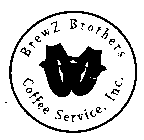 BREWZ BROTHERS COFFEE SERVICE, INC.
