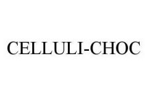 CELLULI-CHOC