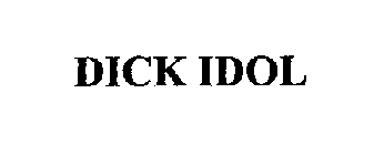 DICK IDOL