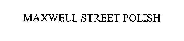 MAXWELL STREET POLISH