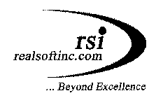 RSI, REALSOFTINC.COM, ... BEYOND EXCELLANCE