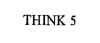 THINK 5