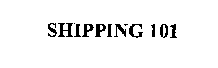 SHIPPING 101