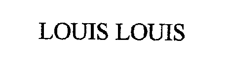 LOUIS LOUIS