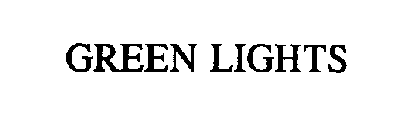 GREEN LIGHTS
