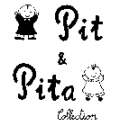 PIT & PITA COLLECTION