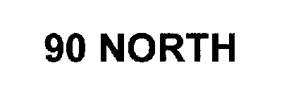 90 NORTH