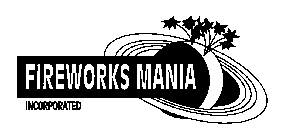FIREWORKS MANIA INCORPORATED