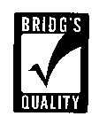 BRIDG'S QUALITY