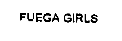 FUEGA GIRLS