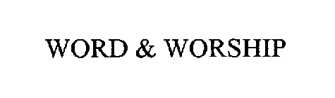 WORD & WORSHIP