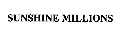 SUNSHINE MILLIONS