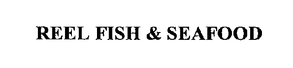 REEL FISH & SEAFOOD