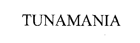 TUNAMANIA