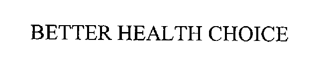 BETTER HEALTH CHOICE