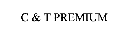 C & T PREMIUM