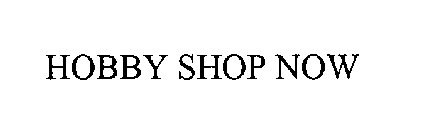HOBBY SHOP NOW