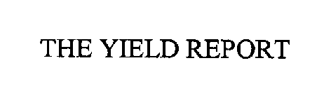 THE YIELD REPORT