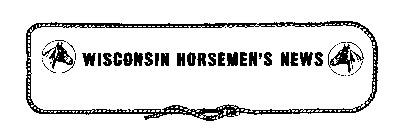 WISCONSIN HORSEMEN'S NEWS