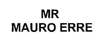 MR MAURO ERRE