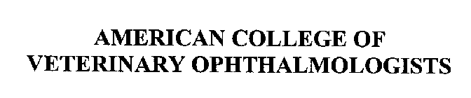 AMERICAN COLLEGE OF VETERINARY OPHTHALMOLOGISTS